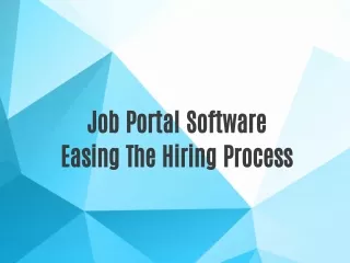 Job Portal Software Easing The Hiring Process