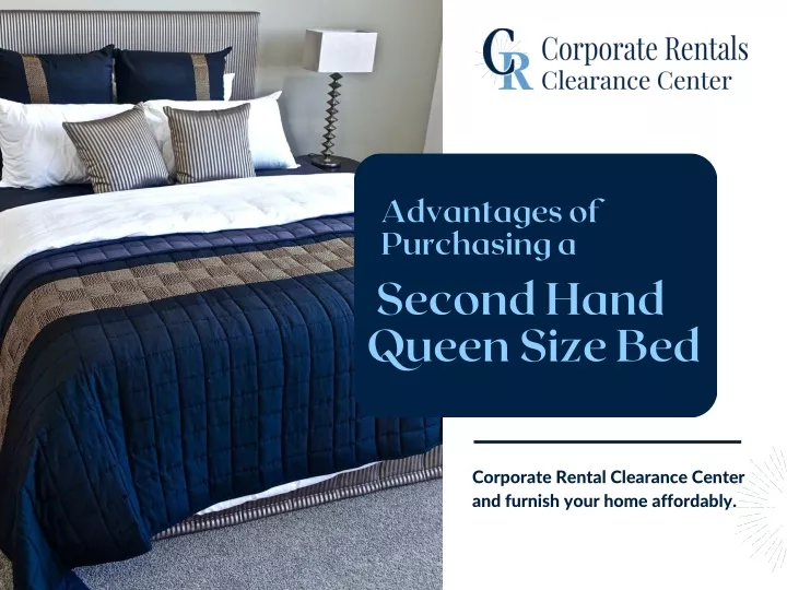 advantages of purchasing a second hand queen size