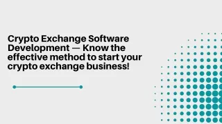 Crypto Exchange Software Development — Know the effective method to start your crypto exchange business!