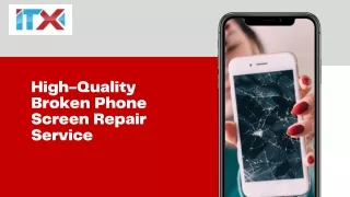 High-Quality Broken Phone Screen Repair Service