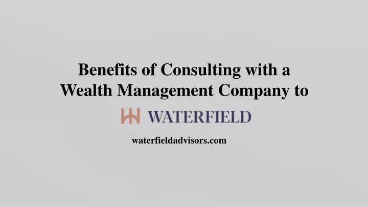 benefits of consulting with a wealth management