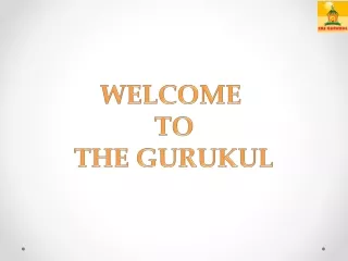 welcome to the gurukul