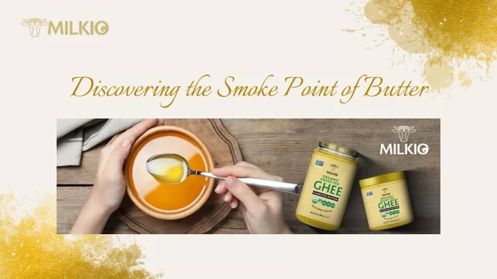 discovering the smoke point of butter