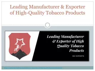 Leading Manufacturer & Exporter of High-Quality Tobacco Products