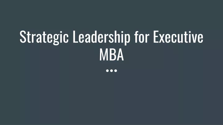 strategic leadership for executive mba