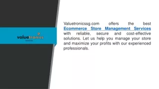 Ecommerce Store Management Services Valuetronicssg.com