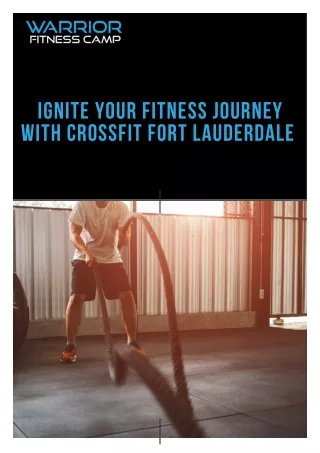 Ignite Your Fitness Journey with CrossFit Fort Lauderdale