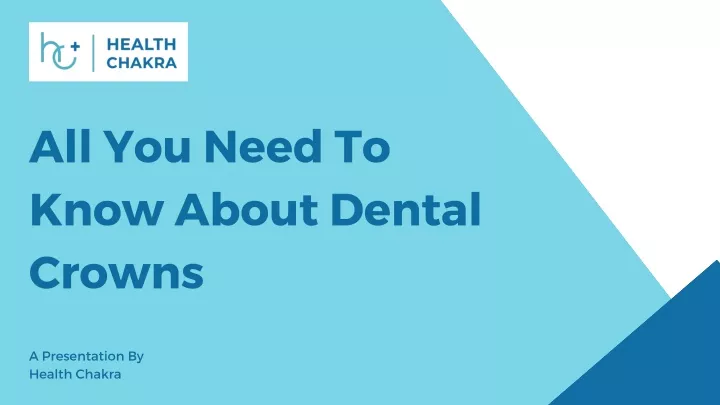 all you need to know about dental crowns