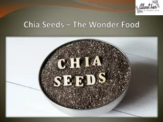 Chia Seeds – The Wonder Food