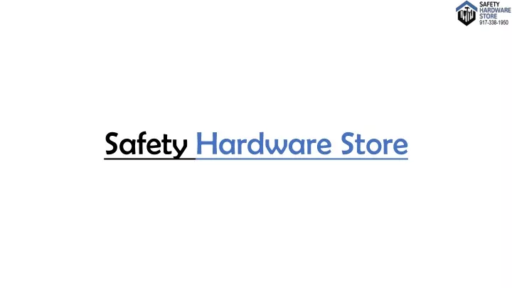 safety hardware store