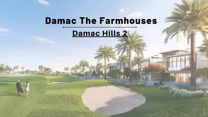 damac the farmhouses damac hills 2