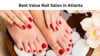 Best Value Nail Salon in Atlanta