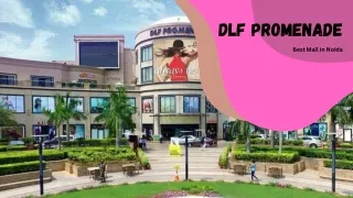 DLF Promenade: a luxury destination for fashion, lifestyle, and entertainment.