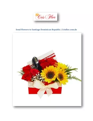 Send Flowers to Santiago Dominican Republic | Crisflor.com.do