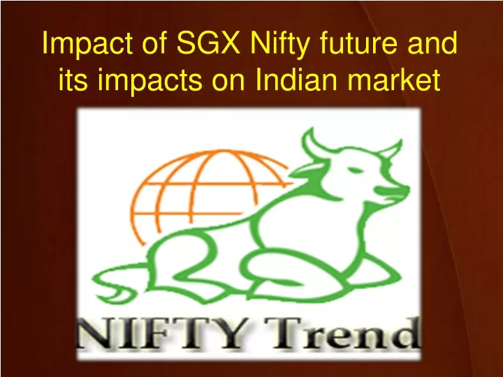 impact of sgx nifty future and its impacts