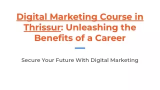 Digital Marketing Course In Thrissur Unleashing The Benefits Of A Career