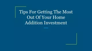 tips for getting the most out of your home