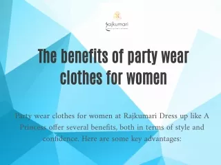 The benefits of party wear clothes for women