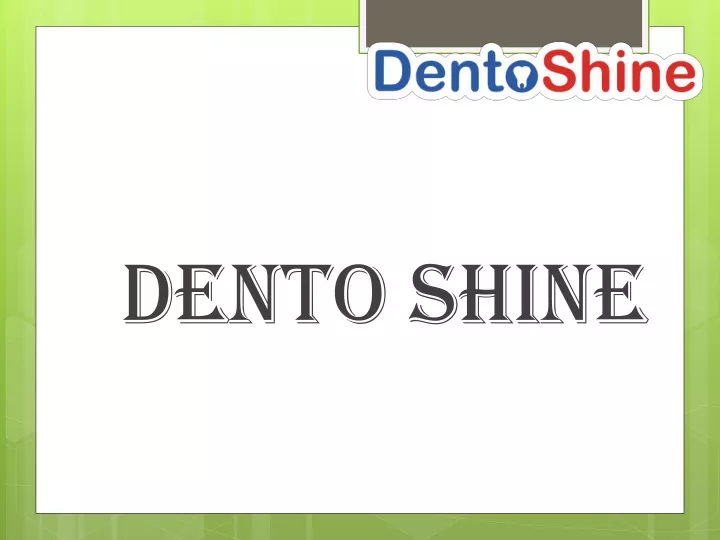 dento shine