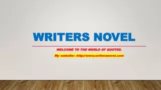 PPT ON WRITERS NOVEL