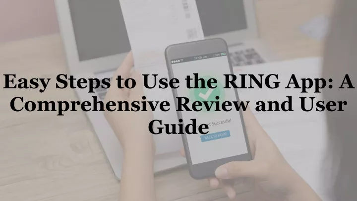 easy steps to use the ring app a comprehensive