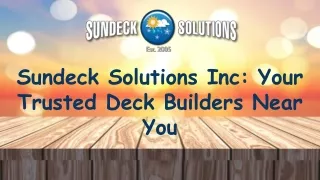 Sundeck Solutions Inc: Your Trusted Deck Builders Near You