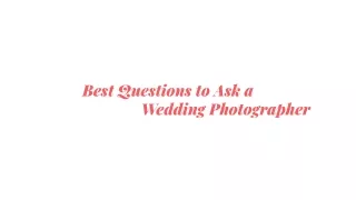 Best Questions to Ask a  Wedding Photographer