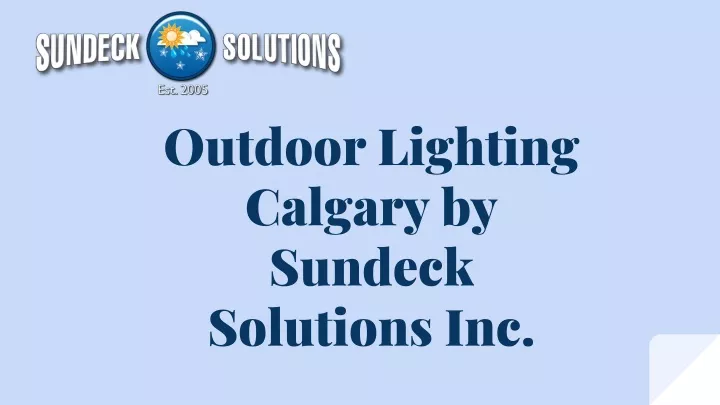 outdoor lighting calgary by sundeck solutions inc