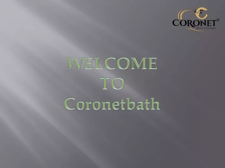 welcome to coronetbath