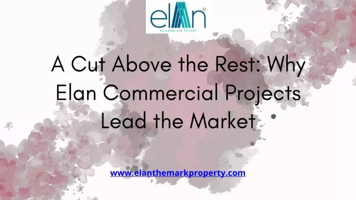 a cut above the rest why elan commercial projects