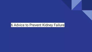 6 Advice to Prevent Kidney Failure