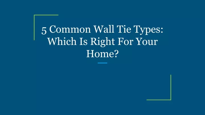 5 common wall tie types which is right for your