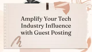 amplify your tech industry influence with guest