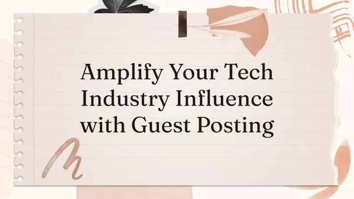 amplify your tech industry influence with guest