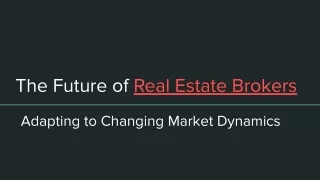 The Future of Real Estate Brokers