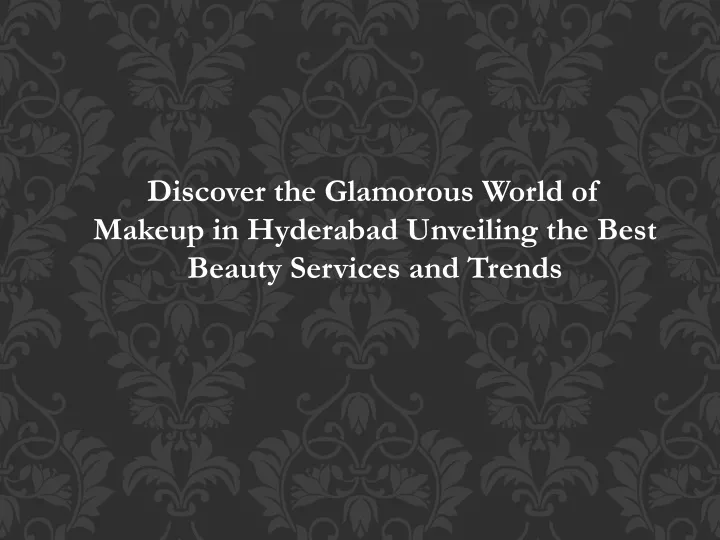 discover the glamorous world of makeup