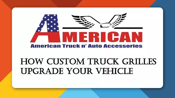 how custom truck grilles upgrade your vehicle