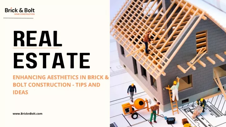 real estate enhancing aesthetics in brick bolt