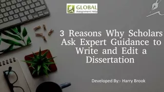 3 reasons why scholars ask expert guidance to write and edit a dissertation