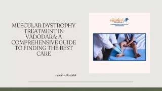 Muscular Dystrophy Treatment In Vadodara A Comprehensive Guide To Finding The Best Care