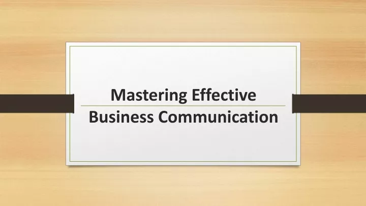 mastering effective business communication