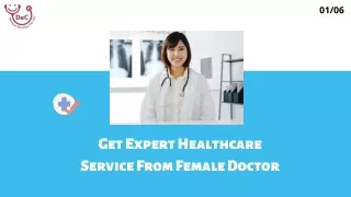 Get Expert Healthcare Service From Female Doctor