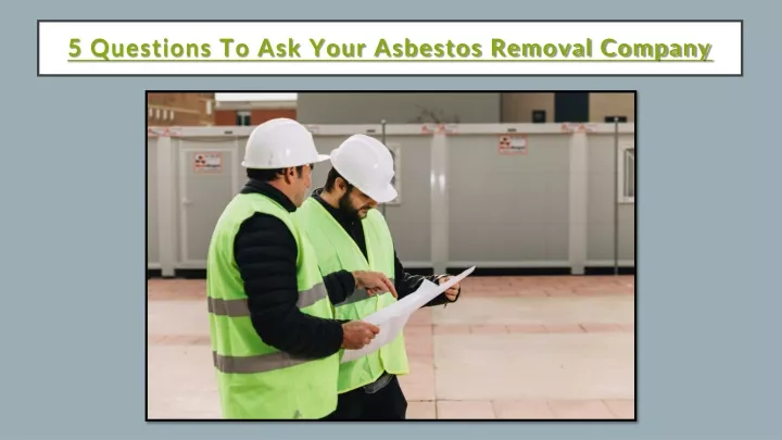 5 questions to ask your asbestos removal company
