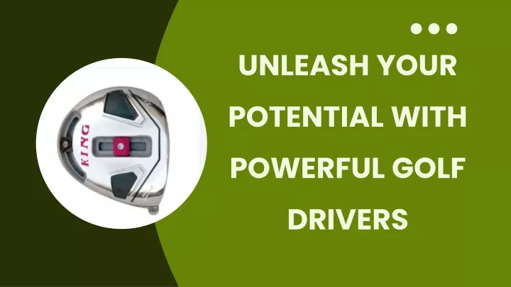 unleash your potential with powerful golf drivers