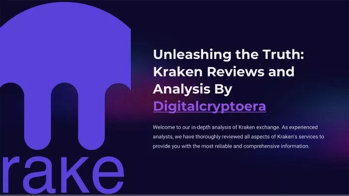 unleashing the truth kraken reviews and analysis