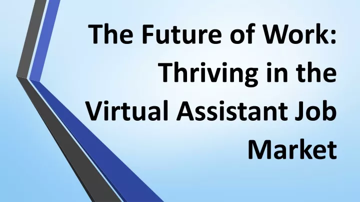 the future of work thriving in the virtual assistant job market
