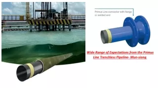 Wide Range of Expectations from the Primus Line Trenchless Pipeline- Mun-siong 