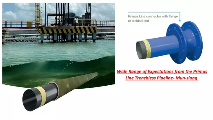 wide range of expectations from the primus line trenchless pipeline mun siong