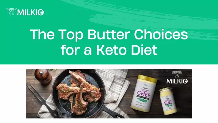 the top butter choices for a keto diet
