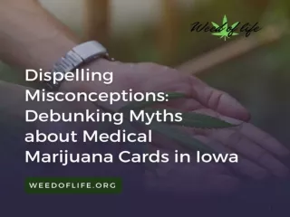 Dispelling Misconceptions: Debunking Myths about Medical Marijuana Cards in Iowa